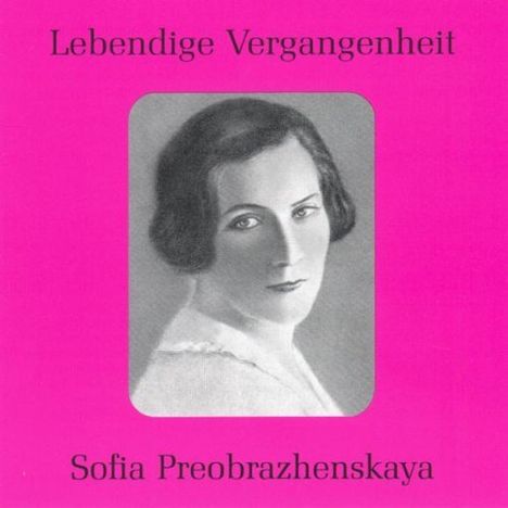 Sofia Preobrazhenskaya singt Arien &amp; Lieder, CD