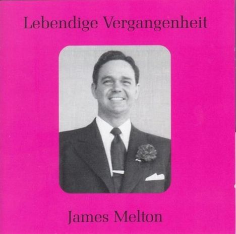 James Melton singt Arien &amp; Lieder, CD