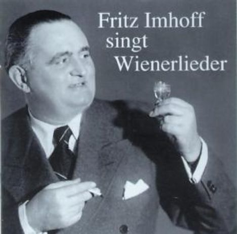 Fritz Imhoff singt Wienerlieder, CD