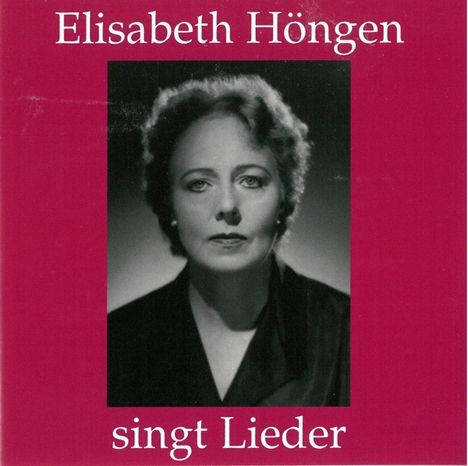 Elisabeth Höngen singt Lieder, CD