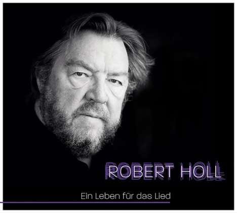 Robert Holl - Ein Leben für das Lied, 2 CDs