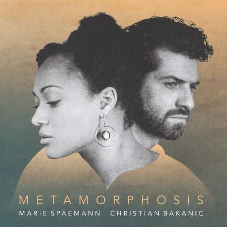 Marie Spaemann &amp; Christian Bakanic: Metamorphosis, CD