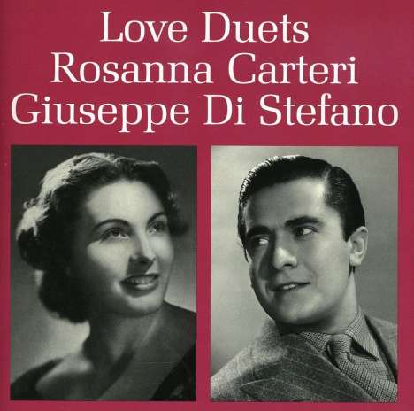Rosanna Carteri &amp; Giuseppe Di Stefano - Love Duets, CD