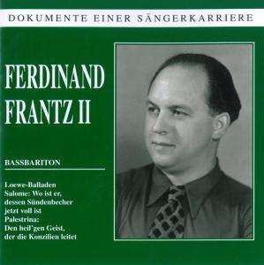 Ferdinand Frantz II, CD