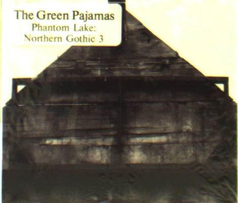 Green Pajamas: Phantom Lake: Northern Gothic 3, CD