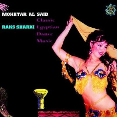 Mokhtar Al Said: Raks Sharki, CD