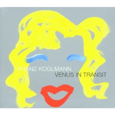 Franz Koglmann (geb. 1947): Venus In Transit, CD
