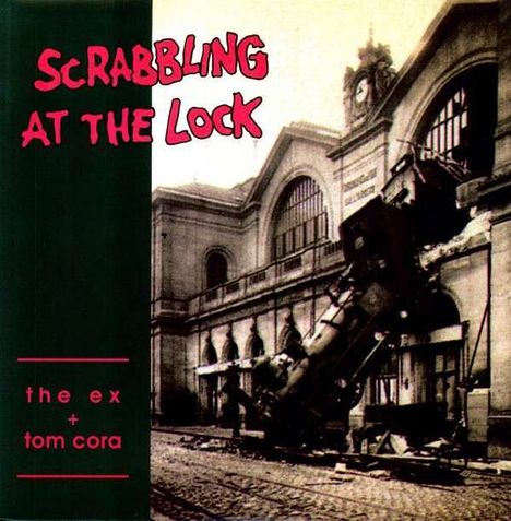 The Ex &amp; Tom Cora: Scrabbling At The Lock, LP