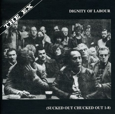 The Ex: Dignity Of Labour, CD