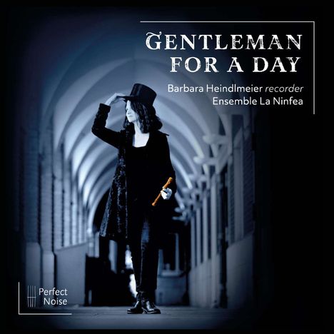 Barbara Heindlmeier &amp; Ensemble La Ninfea - Gentleman for a Day, CD