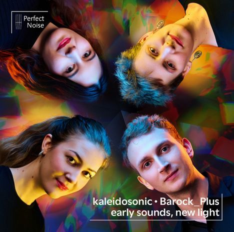 „kaleidosonic • Barock_Plus: early sounds, new light“. Vier Personen vor buntem, kaleidoskopartigem Hintergrund. Links oben Logo.