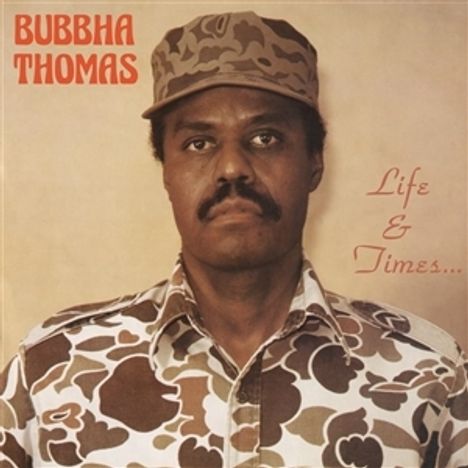 Bubbha Thomas (1938-2020): Life &amp; Times...(Reissue) (180g) (Limited Edition), LP