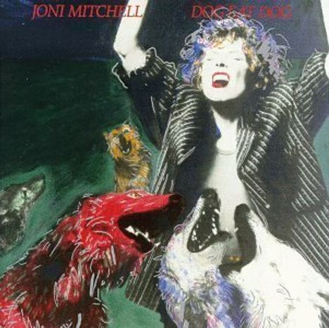 Joni Mitchell (geb. 1943): Dog Eat Dog, CD