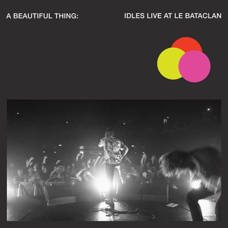 Idles: A Beautiful Thing: Live At Le Bataclan (Limited Edition) (Clear Neon Pink Vinyl), 2 LPs