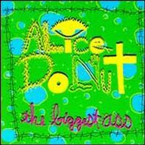 Alice Donut: Biggest Ass, Single 12"