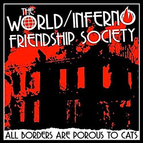 The World/Inferno Friendship Society: All Borders Are Porous To Cats, LP