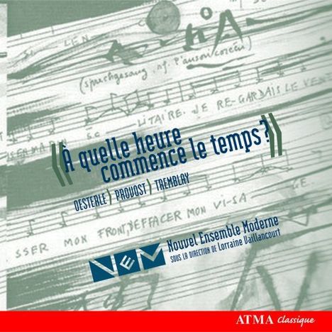 Gilles Tremblay (geb. 1932): A Quelle Heure Commence Le Temps?, CD