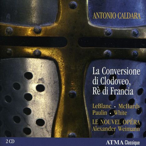 Antonio Caldara (1671-1736): La Conversione di Clodoveo Re di Francia, 2 CDs