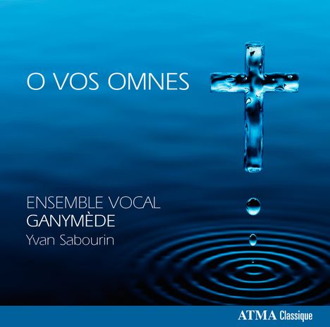 Ensemble Vocal Ganymede - O Vos Omnes, CD