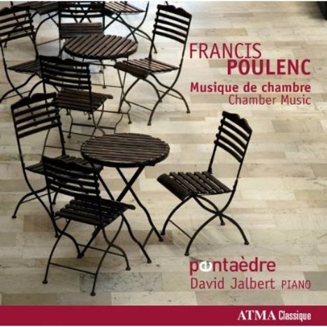FRANCIS POULENC, Musique de chambre, Davenport, Stühle, Tische auf hellem Boden, ATMA Classique, Pentaèdre, David Jalbert.