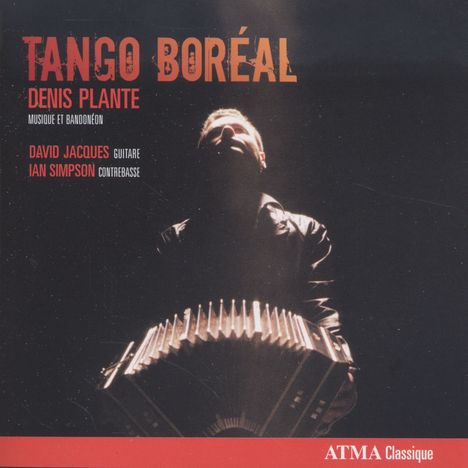 Denis Plante (geb. 1972): Kammermusik "Tango Boreal", CD