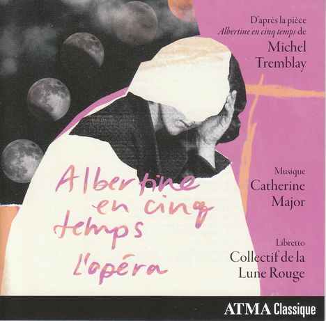 Catherine Major (geb. 1980): Albertine en cinq temps, CD