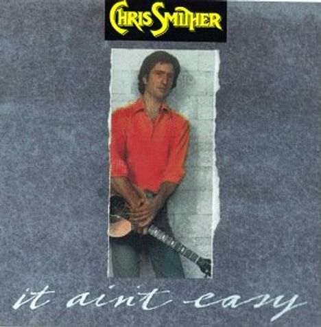 Chris Smither: It Ain't Easy, CD