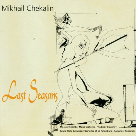 Mikhail Chekalin (geb. 1959): Last Seasons für Kammerorchester, CD