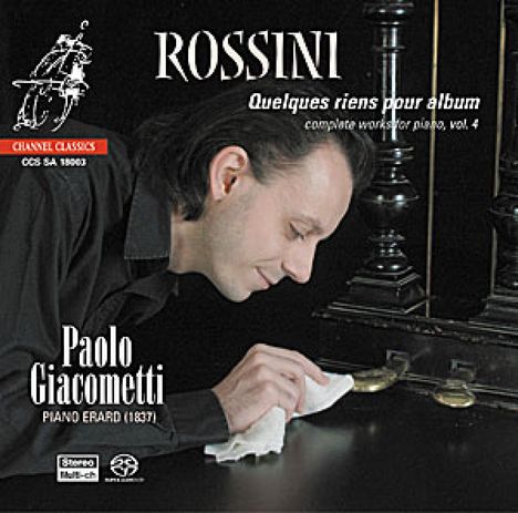 Gioacchino Rossini (1792-1868): Klavierwerke Vol.4 "Quelques Riens Pour Album", Super Audio CD
