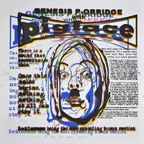 "GENESIS P-ORRIDGE with PTV3" und "Recklessness being the most appealing human emotion." Gesicht in Linienstil.