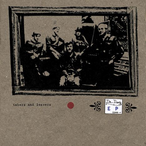 Dr. Dog: Takers &amp; Leavers (EP), CD