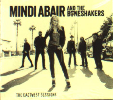 Mindi Abair (geb. 1969): The Eastwest Sessions, CD
