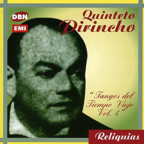 Quinteto Pirincho: Tangos Del Tiempo Viejo, CD