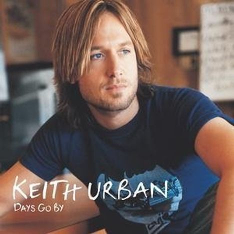 Keith Urban: Days Go By, CD