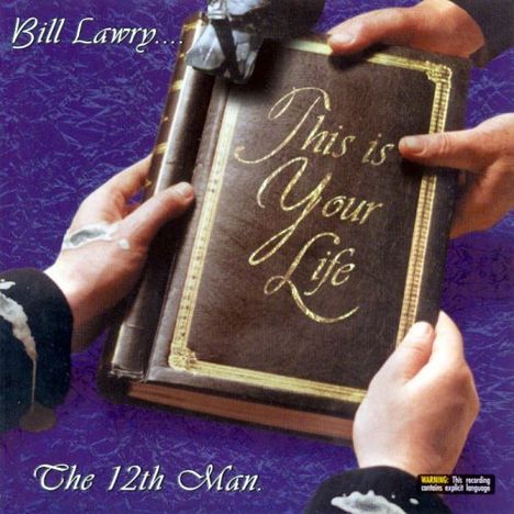 The 12th Man: Bill Lawry. . . . This, CD