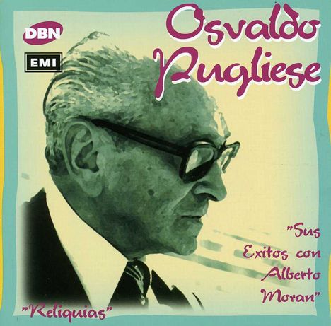 Osvaldo Pugliese (1905-1995): Sus Exitos Con Alberto, CD