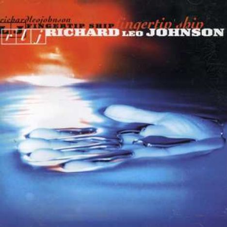 Richard Leo Johnson: Fingertip Ship, CD