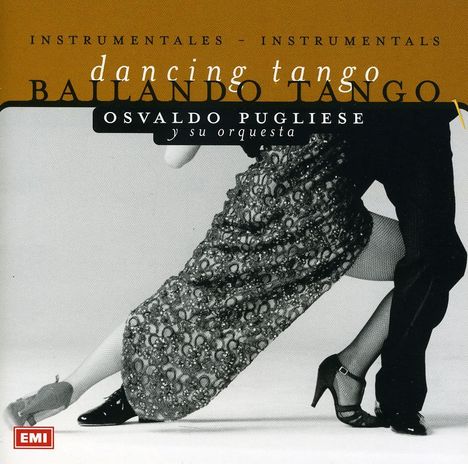 Osvaldo Pugliese (1905-1995): Bailando Tango, CD