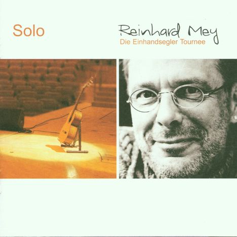 Reinhard Mey (geb. 1942): Solo: Die Einhandsegler Tournee, 2 CDs