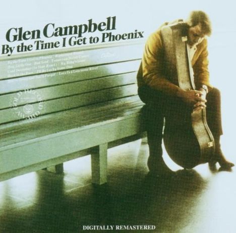 Glen Campbell: By The Time I Get To Phoenix, CD