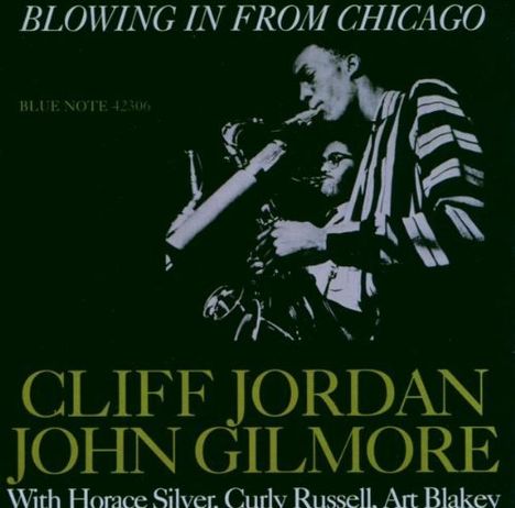 Clifford Jordan &amp; John Gilmore: Blowin' In From Chicago, CD