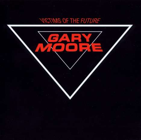Gary Moore: Victims Of The Future, CD