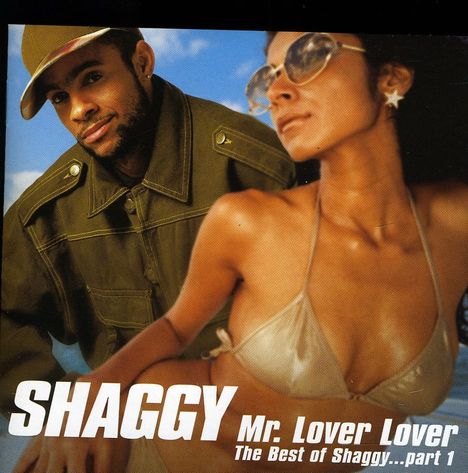 Shaggy: Mr. Lover Lover - The Best Of Shaggy ... Part 1, CD
