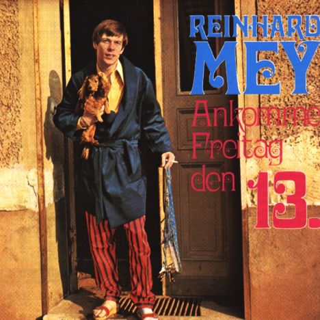 Reinhard Mey (geb. 1942): Ankomme Freitag, den 13., CD