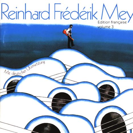 Reinhard Mey (geb. 1942): Edition Francaise Vol.3, CD