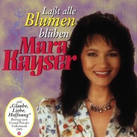 Mara Kayser: Lasst alle Blumen blühen, CD