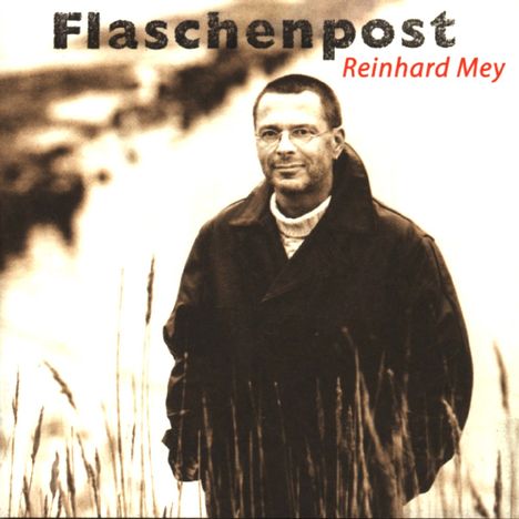 Reinhard Mey (geb. 1942): Flaschenpost, CD