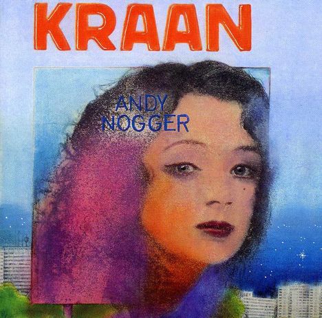 Kraan: Andy Nogger, CD