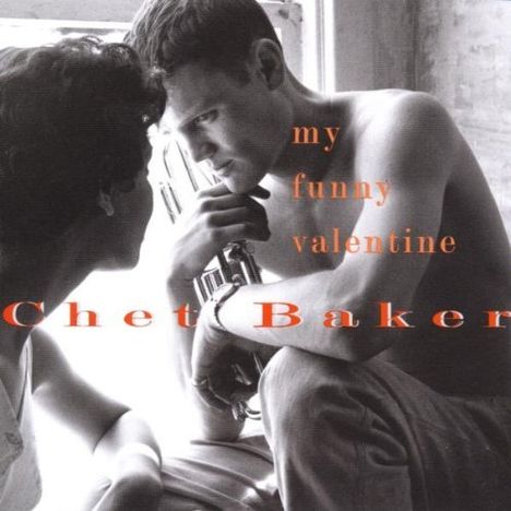 Chet Baker (1929-1988): My Funny Valentine, CD
