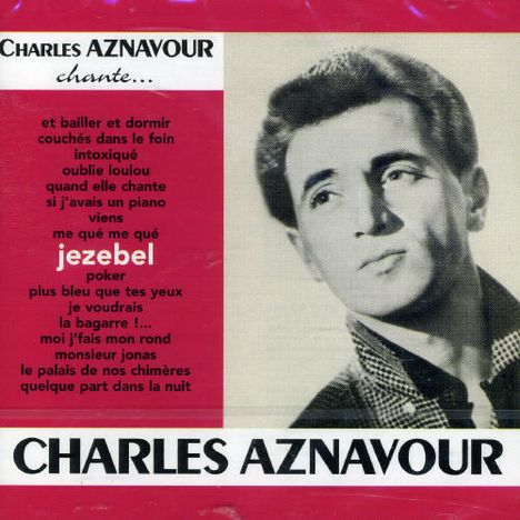 Charles Aznavour (1924-2018): Jezebel, CD